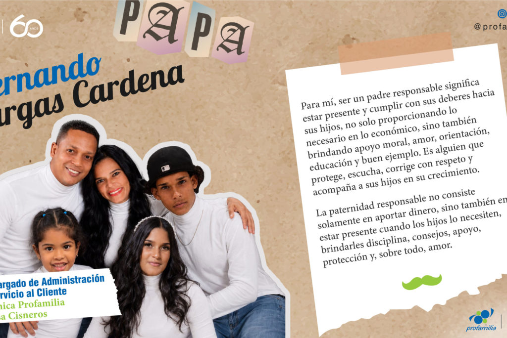 Fernando Vargas: La paternidad responsable es un compromiso incondicional de amor, respeto y presencia en la vida de los hijos.